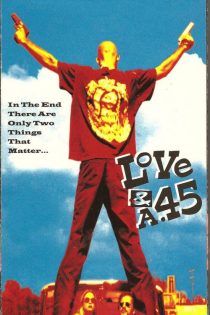 دانلود فیلم Love and a .45 1994