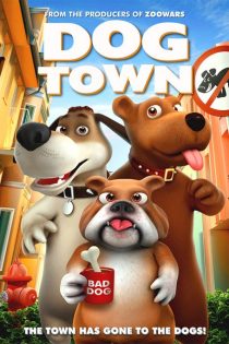 دانلود انیمیشن Dog Town 2019