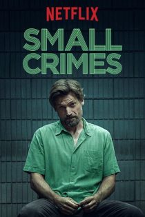 دانلود فیلم Small Crimes 2017