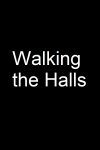 دانلود فیلم Walking the Halls 2012