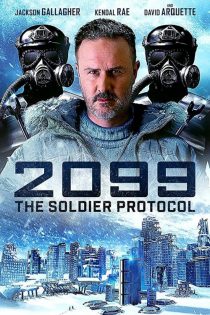 دانلود فیلم 2099: The Soldier Protocol 2019