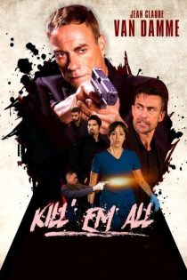 دانلود فیلم Kill ‘Em All 2017