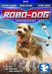 دانلود فیلم Robo-Dog: Airborne 2017