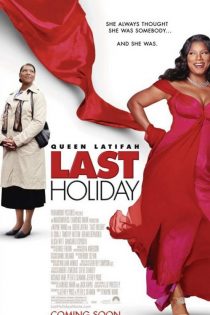دانلود فیلم Last Holiday 2006 (آخرین تعطیلات)