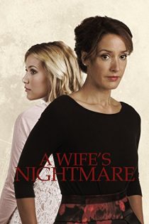 دانلود فیلم A Wife’s Nightmare 2014