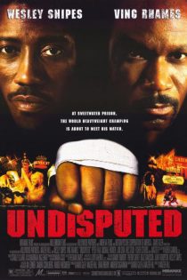دانلود فیلم Undisputed 2002 (شکست‌ ناپذیر)