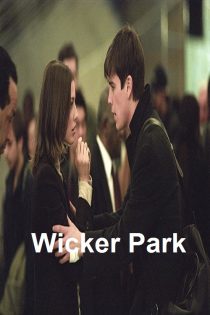دانلود فیلم Wicker Park 2004