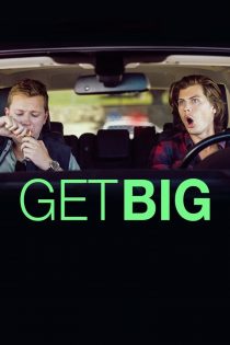 دانلود فیلم Get Big 2017