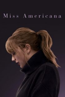 دانلود مستند Miss Americana 2020 (خانم آمریکایی)