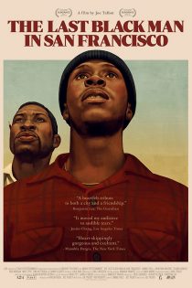 دانلود فیلم The Last Black Man in San Francisco 2019 (آخرین مرد سیاه‌پوست در سان فرانسیسکو)