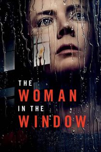 دانلود فیلم The Woman in the Window 2021 (زنی پشت پنجره)