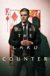 دانلود فیلم The Card Counter 2021 (شمارنده کارت)