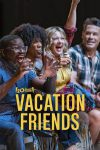 دانلود فیلم Vacation Friends 2021 (تعطیلات دوستانه)
