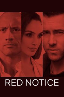 دانلود فیلم Red Notice 2021 (اعلان قرمز)