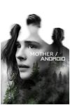 دانلود فیلم Mother/Android 2021 (مادر/اندروید)