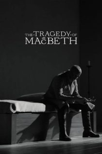 دانلود فیلم The Tragedy of Macbeth 2021 (تراژدی مکبث)