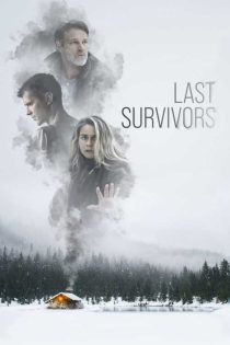 دانلود فیلم Last Survivors 2021 (آخرین بازمانده ها)