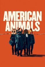 دانلود فیلم American Animals 2018 (حیوانات آمریکایی)