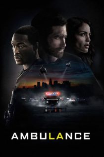 دانلود فیلم Ambulance 2022 (آمبولانس)