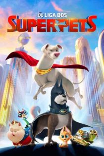 دانلود انیمیشن DC League of Super-Pets 2022 دی سی لیگ سوپر حیوانات خانگی